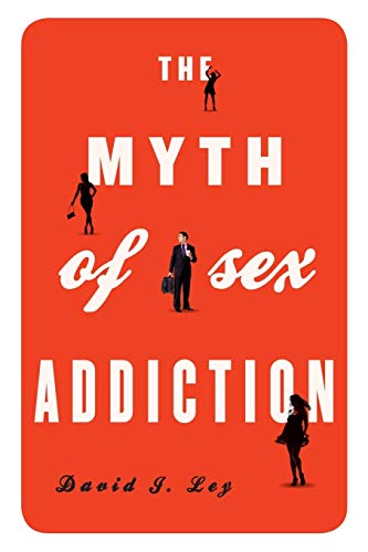The Myth of Sex Addiction von Rowman & Littlefield Publishers